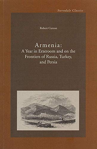 9781903656228: Armenia: A Year in Erzeroom and on the Frontiers of Russia, Turkey, and Persia (Sterndale Classics)