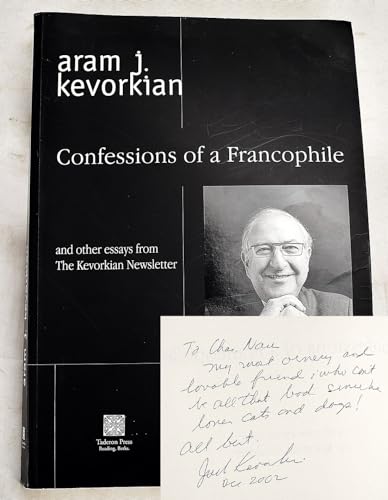 Beispielbild fr Confessions of a Francophile and other essays from the Kevorkian Newsletter, 1980 to 2000 zum Verkauf von Joan Andrews