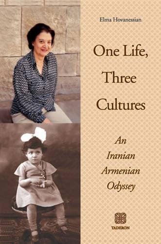 Stock image for One Life, Three Cultures: An Iranian Armenian Odyssey for sale by Books From California