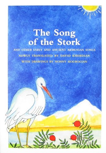 Beispielbild fr The Song of the Stork and Other Early and Ancient Armenian Songs zum Verkauf von austin books and more