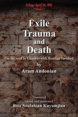 9781903656921: Exile, Trauma and Death: On the road to Chankiri with Komitas Vartabed