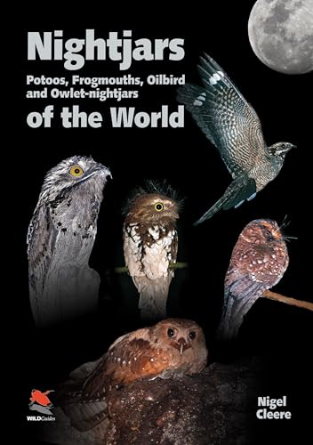 9781903657072: Nightjars, Potoos, Frogmouths, Oilbird, and Owlet–nightjars of the World: 9 (Wildguides)