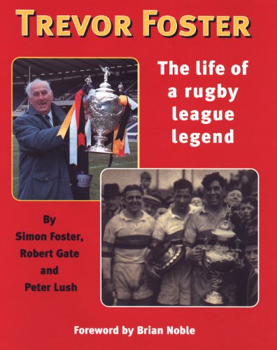 Stock image for Trevor Foster: The Life of a Rugby League Legend for sale by Brit Books