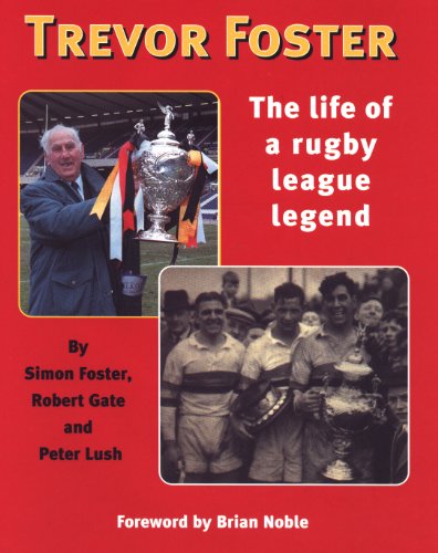 Stock image for Trevor Foster: The Life of a Rugby League Legend for sale by AwesomeBooks