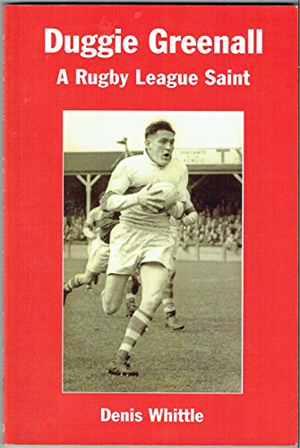 Beispielbild fr Duggie Greenall: A Rugby League Saint zum Verkauf von WorldofBooks