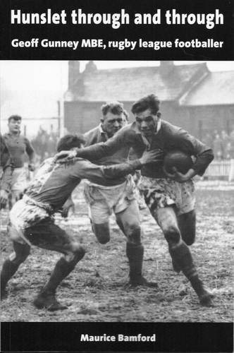 9781903659465: Hunslet Through and Through: Geoff Gunney MBE, Rugby League Footballer