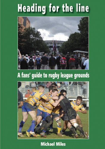 9781903659670: Heading for the Line: A Fans' Guide to Rugby League Grounds