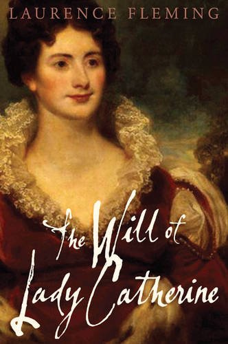 Will Of Lady Catherine (9781903660072) by Laurence Fleming
