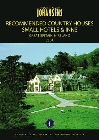 Stock image for Conde Nast Johansens Recommended Country Houses, Small Hotels and Inns 2004 (Johansens Guides) for sale by The Book Cellar, LLC