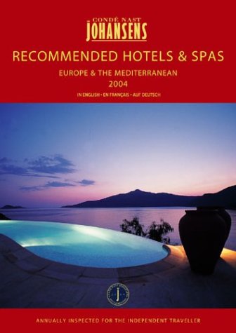 Stock image for Conde Nast Johansens 2004 Recommended Hotels Europe & the Mediterrranean (Johansens Recommended Hotels: Europe and the Mediterranean) for sale by Books From California