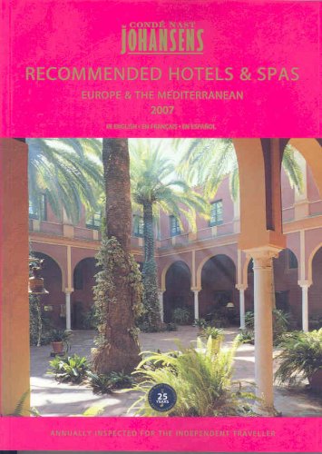 Imagen de archivo de Recommended Hotels & Spas Europe & the Mediterranean 2007 (Johansens Hotels and Spas Europe and the Mediterranean) a la venta por WorldofBooks