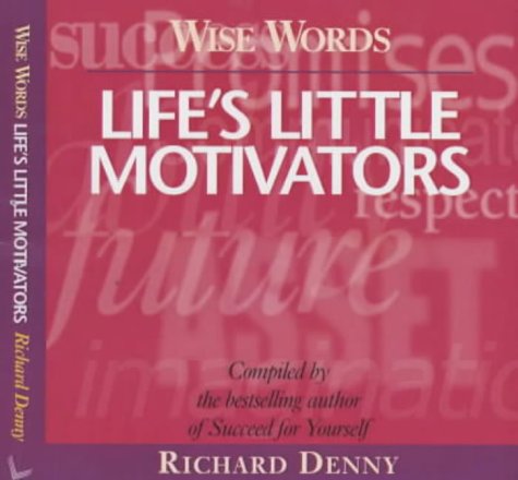 Stock image for Life's Little Motivators (Wise Words S.) for sale by WorldofBooks