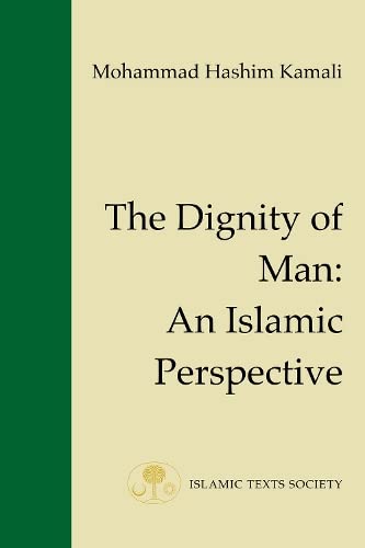 9781903682005: The Dignity of Man: An Islamic Perspective (Fundamental Rights and Liberties in Islam Series)