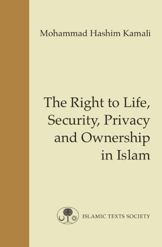 9781903682548: The Right to Life, Security, Privacy and Ownership in Islam: 5 (Fundamental Rights and Liberties in Islam Series)