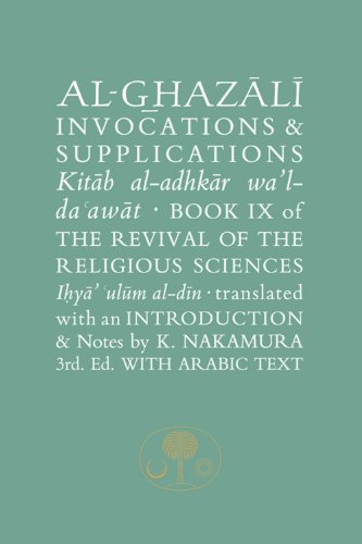 9781903682678: Al-Ghazali on Invocations and Supplications: Book IX of the Revival of the Religious Sciences (Al-Ghazali Series)