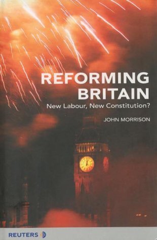 Beispielbild fr Reforming Britain: New Labour, New Constitution zum Verkauf von WorldofBooks