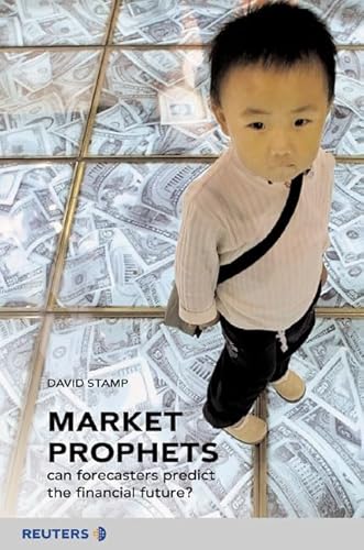 Imagen de archivo de Market Prophets: Can Forecasters Predict the Financial Future? a la venta por Snow Crane Media