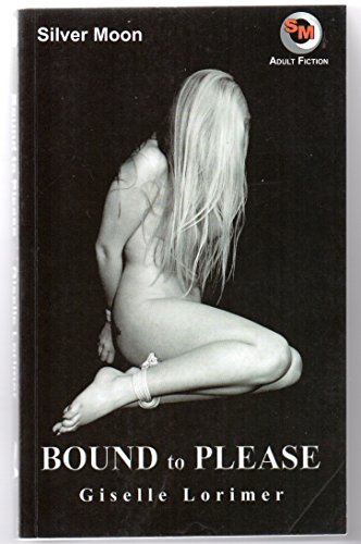 Bound to Please (9781903687550) by Giselle Lorimer