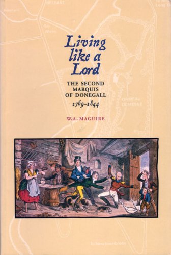 Imagen de archivo de Living Like a Lord: The Second Marquis of Donegal a la venta por WorldofBooks