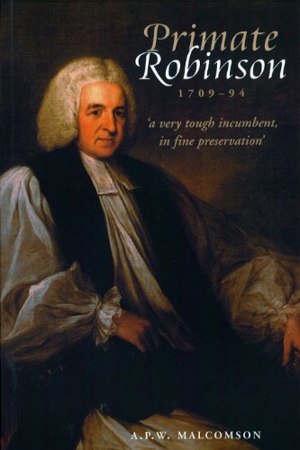 Beispielbild fr Primate Robinson 1709-94: 'A Very Tough Incumbent in Fine Preservation' zum Verkauf von WorldofBooks