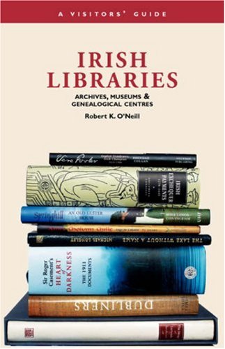 Imagen de archivo de Irish Libraries: Archives, Museums, and Genealogical Centres a la venta por ThriftBooks-Atlanta
