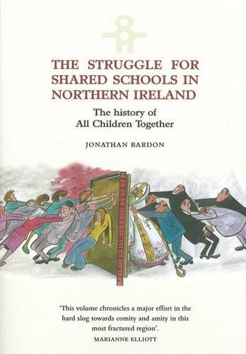 Beispielbild fr The Struggle for Shared Schools in Northern Ireland: The History of All Children Together zum Verkauf von WorldofBooks