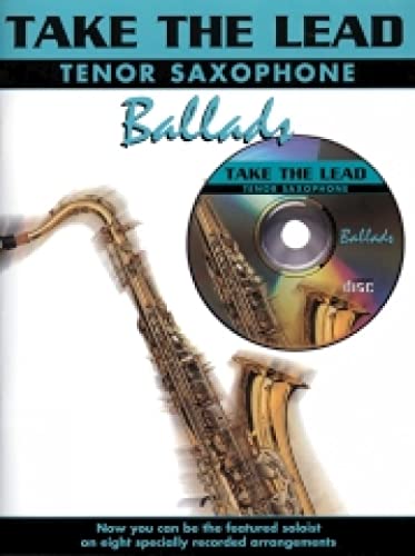 Imagen de archivo de Take the Lead: Ballads (Tenor Saxophone with Free Audio CD) a la venta por Bahamut Media