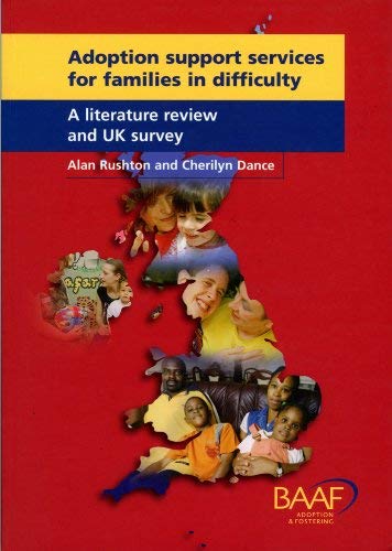 Adoption Support Services for Families in Difficulty: A Literature Review and UK Survey (9781903699157) by Alan Rushton; Cherilyn Dance