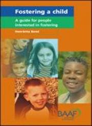 Stock image for Fostering a Child: A Guide for People Interested in Fostering for sale by WorldofBooks