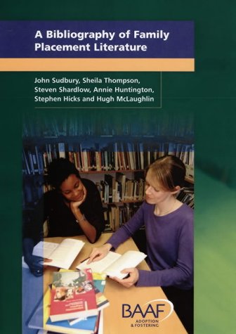 Stock image for A Bibliography of Family Placement Literature: A Guide to Publications on Children, Parents and Carers for sale by WorldofBooks