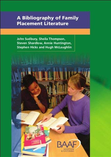 Stock image for A Bibliography of Family Placement Literature: A Guide to Publications on Children, Parents and Carers for sale by WorldofBooks