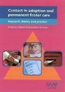 Beispielbild fr Contact in Adoption and Permanent Foster Care: Research, Theory and Practice zum Verkauf von WorldofBooks