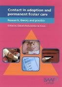 Stock image for Contact in Adoption and Permanent Foster Care: Research, Theory and Practice for sale by AwesomeBooks