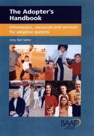 Beispielbild fr The Adopter's Handbook: Information, Resources and Services for Adoptive Parents zum Verkauf von Richard Sylvanus Williams (Est 1976)