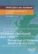 Beispielbild fr Child Care Law: Scotland - A Summary of the Law in Scotland zum Verkauf von WorldofBooks