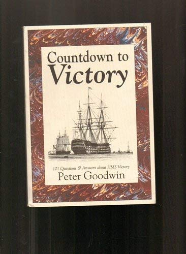 Beispielbild fr Countdown to Victory: 101 Questions and Answers About HMS Victory zum Verkauf von WorldofBooks