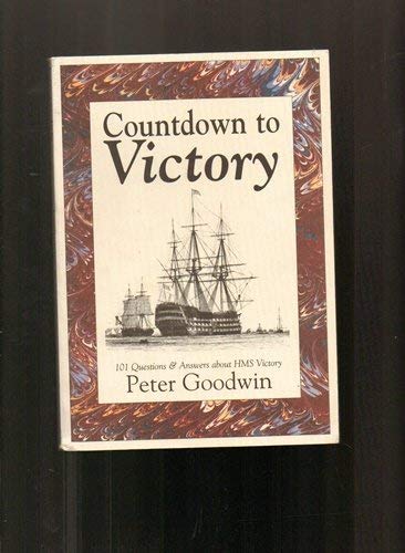 Stock image for Countdown to Victory: 101 Questions and Answers About HMS Victory for sale by WorldofBooks