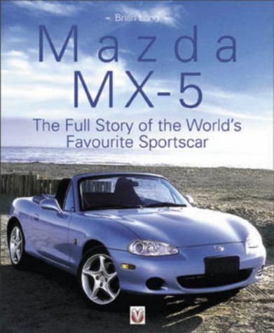 9781903706213: Mazda MX-5 and Eunos Roadster: The World's Favorite Sportscar