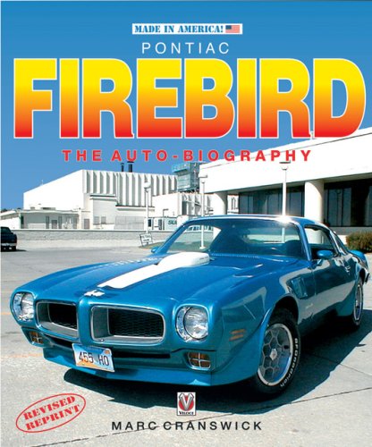 Beispielbild fr Pontiac Firebird: The Auto-Biography (Car & Motorcycle Marque/Model) zum Verkauf von A Cappella Books, Inc.