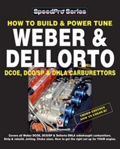 How to Build & Power Tune Weber & Dellorto DCOE & DHLA Carburettors (SpeedPro Series) - Hammill, Des
