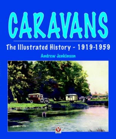 Stock image for Caravans: The Illustrated History - 1919-1959 for sale by WorldofBooks