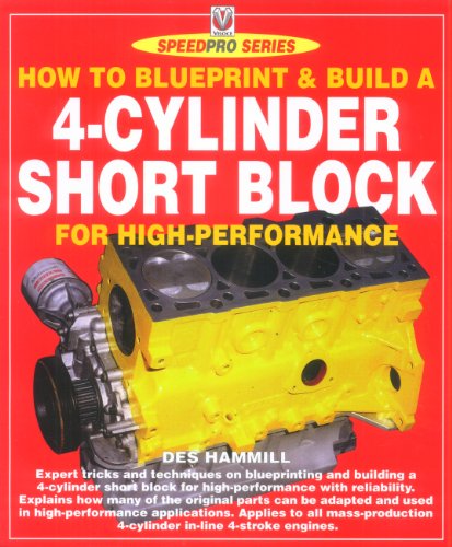 9781903706923: How to Blueprint & Build a 4-cylinder Engine Short Block for High Performance (SpeedPro Series)