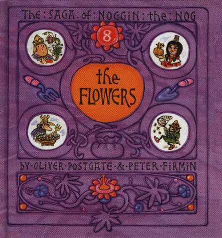 9781903708088: The Flowers (The Sagas of Noggin the Nog)
