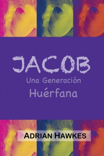 9781903725177: Jacob. Una Generacin Hurfana: A Fatherless Generation