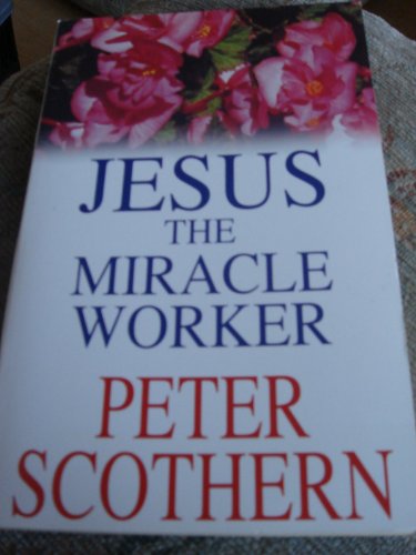 Stock image for Jesus the Miracle Worker for sale by Reuseabook
