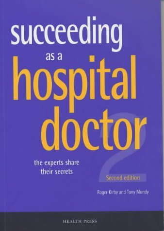 Stock image for Succeeding as a Hospital Doctor: The Experts Share Their Secrets for sale by Anybook.com