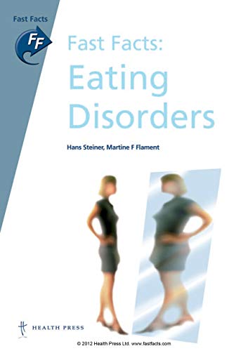 Imagen de archivo de Fast Facts: Eating Disorders (Fast Facts (Health Press)) a la venta por WeBuyBooks