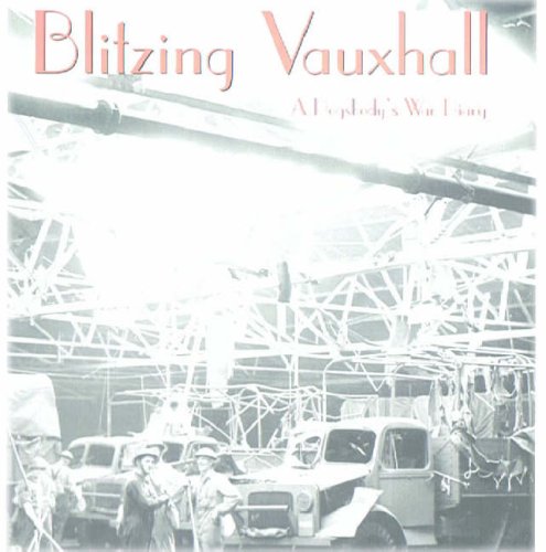 Beispielbild fr Blitzing Vauxhall: A Dogsbody's Diary zum Verkauf von WorldofBooks