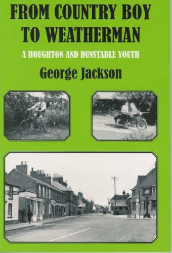 Stock image for From Country Boy to Weatherman: A Houghton Regis and Dunstable Youth for sale by WorldofBooks