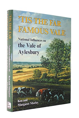 Imagen de archivo de Tis the Far Famous Vale: National Influences on the Vale of Aylesbury a la venta por WorldofBooks